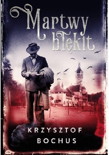Okładka książki Martwy błękit Krzysztof Bochus