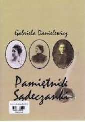Okładka książki Pamiętnik Sądeczanki Gabriela Danielewicz