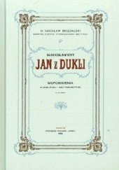 Okładka książki Błogosławiony Jan z Dukli. Wspomnienia z jego życia i czci pośmiertnej (reprint z 1903r.) Czesław Bogdalski