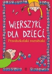 Okładka książki Wierszyki dla dzieci. Przedszkolaki rozrabiaki. Patrycja Kasprzak