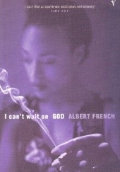 Okładka książki I Can't Wait on God Albert French