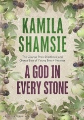 Okładka książki A God in Every Stone Kamila Shamsie