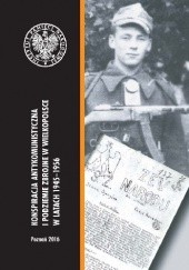 Okładka książki Konspiracja antykomunistyczna i podziemie zbrojne w Wielkopolsce w latach 1945-1956 Agnieszka Łuczak, Aleksandra Pietrowicz