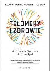 Okładka książki Telomery i zdrowie Elizabeth Blackburn
