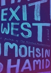 Okładka książki Exit West Mohsin Hamid