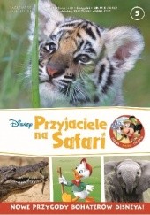Okładka książki Przyjaciele na Safari. Słoniątka. Krokodyle. Tygrysy. praca zbiorowa
