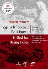 Okładka książki Zginęli bo byli Polakami. Killed for Being Poles Nikołaj Iwanow