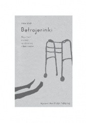 Okładka książki Betrojerinki. Reportaże o pracy opiekuńczej i (bez)nadziei Anna Wiatr