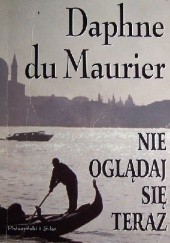 Okładka książki Nie oglądaj się teraz Daphne du Maurier