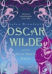 Okładka książki Oscar Wilde and the Dead Man's Smile Gyles Brandreth
