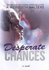 Okładka książki Desperate Chances A. Meredith Walters
