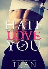 Okładka książki Hate to Love You Tijan