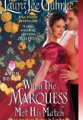 Okładka książki When the Marquess Met His Match Laura Lee Ghurke