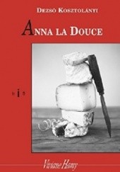 Okładka książki Anna la douce Dezső Kosztolányi