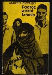 Okładka książki Podróż wokół Izraela Andrzej M. Żeromski