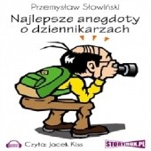 Okładka książki Najlepsze anegdoty o dziennikarzach Przemysław Słowiński