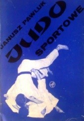 Okładka książki Judo sportowe Janusz Pawluk