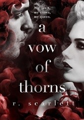 Okładka książki A Vow of Thorns R. Scarlett