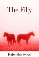 Okładka książki The Filly Kate Sherwood