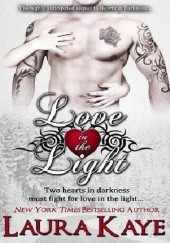 Okładka książki Love in the Light Laura Kaye