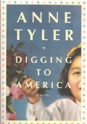 Okładka książki Digging to America Anne Tyler