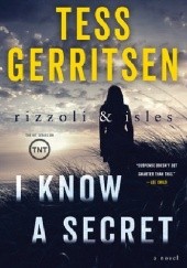 Okładka książki I Know A Secret Tess Gerritsen