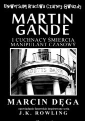 Okładka książki Martin Gande i cuchnący śmiercią manipulant czasowy Marcin Dęga
