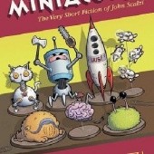 Okładka książki Miniatures: The Very Short Fiction of John Scalzi John Scalzi