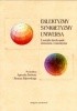 Okładka książki Eklektyzmy, synkretyzmy, uniwersa. Z estetyki dzieła epoki oświecenia i romantyzmu Roman Dąbrowski,&nbsp;Agnieszka Ziołowicz
