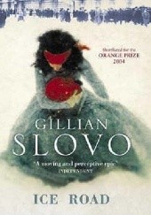 Okładka książki Ice Road Gillian Slovo