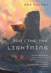 Okładka książki Too Like the Lightning Ada Palmer