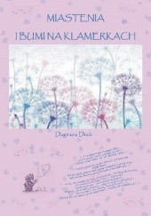 Okładka książki Miastenia i Bumi na klamerkach Dagmara Drab