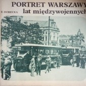 Okładka książki Portret Warszawy lat międzywojennych Emilia Borecka