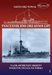 Okładka książki Pancernik  HMS Dreadnought Grzegorz Nowak