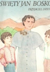 Okładka książki Święty Jan Bosko przyjaciel dzieci Marguerite-Marie Vandewalle
