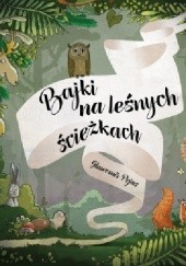 Okładka książki Bajki na leśnych ścieżkach Sławomir Pejas