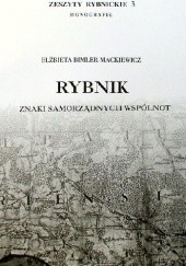 Okładka książki Rybnik. Znaki samorządnych wspólnot Elżbieta Bimler-Mackiewicz