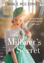 Okładka książki The Milliner's Secret Natalie Meg Evans