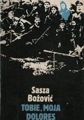 Okładka książki Tobie, moja Dolores Sasza Bożović