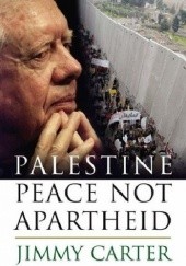Okładka książki Palestine: Peace Not Apartheid Jimmy Carter