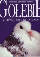 Okładka książki Gołębie. Chów, hodowla, rasy Andrzej Dubiel, Bolesław Nowicki, Edward Pawlina