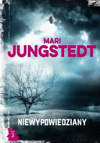 Okładka książki Niewypowiedziany Mari Jungstedt