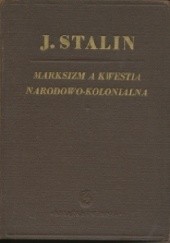 Okładka książki Marksizm a kwestia narodowo-kolonialna Józef Stalin