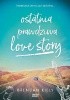 Okładka książki Ostatnia prawdziwa love story Brendan Kiely