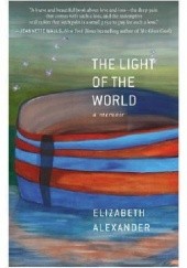 Okładka książki The Light of the World Elizabeth Alexander
