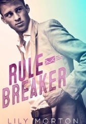 Okładka książki Rule Breaker Lily Morton