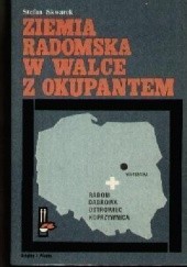 Okładka książki Ziemia radomska w walce z okupantem 1939-1944 Stefan Skwarek