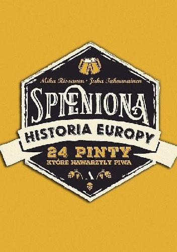 Spieniona historia Europy. 24 pinty, które nawarzyły piwa