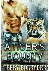 Okładka książki A Tiger's Bounty Terry Bolryder