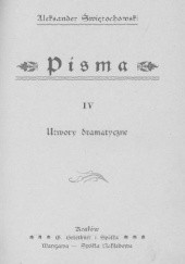 Okładka książki Pisma Utwory dramatyczne, tom IV Aleksander Świętochowski